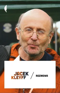Rozmowa - Jacek Kleyff