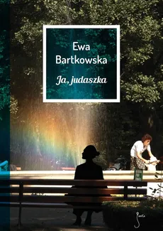 Ja judaszka - Outlet - Ewa Bartkowska