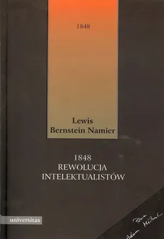 1848 - Rewolucja intelektualistów - NAMIER BERNSTEIN