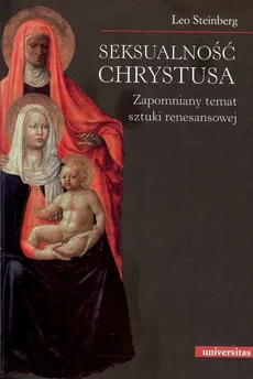 Seksualność Chrystusa - Leo Steinberg