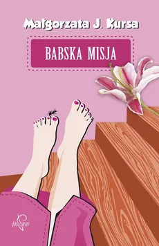 Babska Misja - Małgorzata Kursa