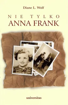 Nie tylko Anna Frank - Outlet - WOLF DIANE L.
