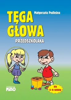 Tęga głowa przedszkolaka - Małgorzata Podleśna
