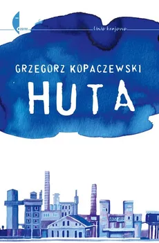 Huta - G. KOPACZEWSKI