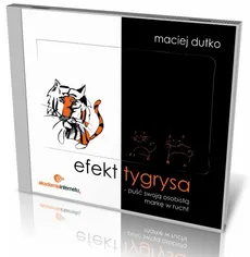 Efekt tygrysa. Audiobook - Maciej Dutko