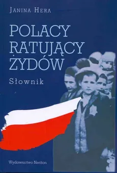 Polacy ratujący Żydów Słownik - Outlet - Janina Hera