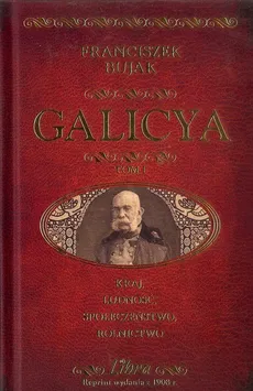 Galicya. Tom 1.  Franciszek Bujak - Franciszek Bujak