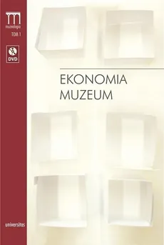 Ekonomia muzeum - Dorota Folga-Januszewska, Bartłomiej Gutowski