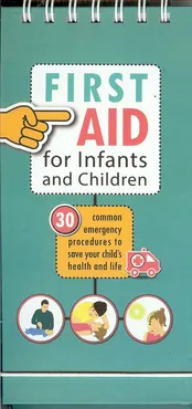 Pierwsza Pomoc dla dzieci i niemowląt. 30 nagłych wypadków od A do Z. ANG - Outlet - Praca zbiorowa