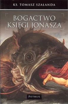 Bogactwo księgi Jonasza - Tomasz Szałanda