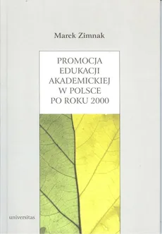 Promocja edukacji akademickiej w Polsce po roku 2000 - Marek Zimnak