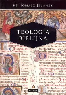Teologia Biblijna (2) - Tomasz Jelonek