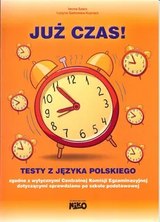 Juz czas! Testy z języka polskiego - Outlet - Praca zbiorowa