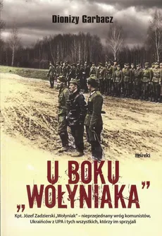 U boku Wołyniaka (broszura) - Dionizy Garbacz