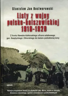 Listy z wojny polsko - bolszewickiej 1918 - 1920 (twarda) - Outlet - Rostworowski Jan Stanisław