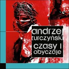 Czasy i obyczaje - Andrzej Turczyński