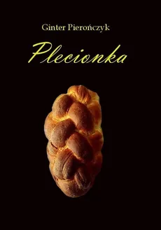Plecionka / Silesia Progress - Outlet - Ginter Pierończyk