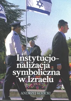Instytucjonalizacja symboliczna w Izraelu - Outlet - Andrzej Kozicki
