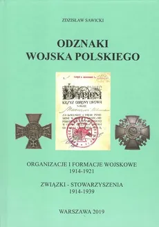 Odznaki Wojska Polskiego Organizacje i formacje wojskowe 1914-1921 - Zdzisław Sawicki