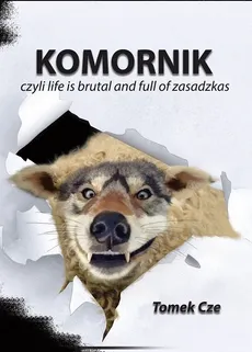 Komornik czyli life is brutal and full of zasadzkas - Outlet - Tomasz Cze
