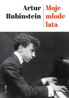 Moje młode lata - Outlet - Artur Rubinstein