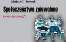 Społeczeństwo zniewolone część 1 - Outlet - Brzostek Mariusz G.