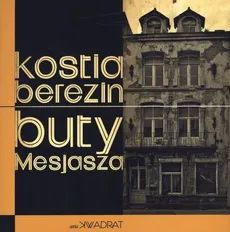Buty Mesjasza - Kostia Berezin