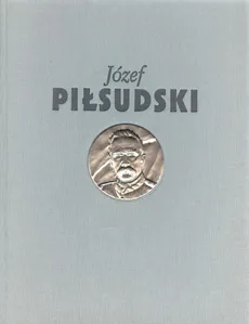 Józef Piłsudski Służba Ojczyźnie - Outlet