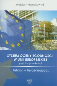 System oceny zgodności w Unii Europejskiej - Wojciech Henrykowski