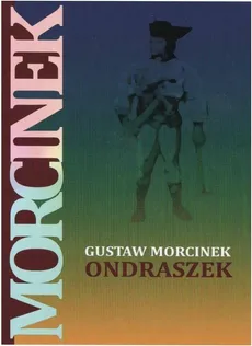 Ondraszek - Gustaw Morcinek