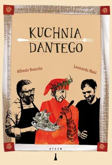 Kuchnia Dantego - Outlet - A. Boscolo, P. Bravo, L. Masi