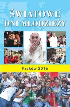 Światowe dni młodzieży Kraków 2016 - Outlet - Praca zbiorowa