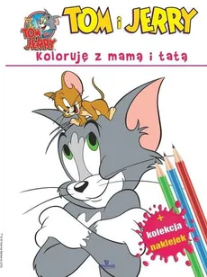Tom i Jerry koloruję z mamą i tatą (+naklejki) - Outlet - Praca zbiorowa