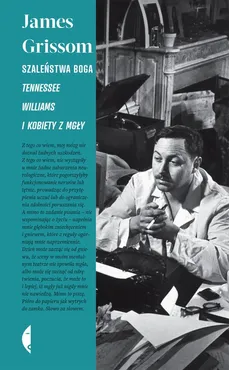 Szaleństwa Boga. Tennessee Williams i kobiety z mgły - Outlet - James Grissom