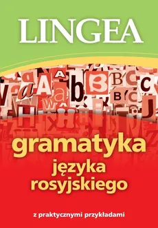 Gramatyka języka rosyjskiego z praktycznymi przykładami - Outlet - Praca zbiorowa