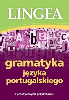 Gramatyka języka portugalskiego z praktycznymi przykładami - Praca zbiorowa