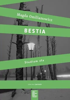 Bestia. Studium zła - Outlet - Magdalena Omilianowicz
