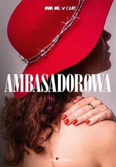 Ambasadorowa - Edyta Włoszek
