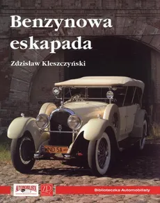 Benzynowa eskapada - Zdzisław Kleszczyński