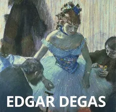 Edgar Degas - Praca zbiorowa