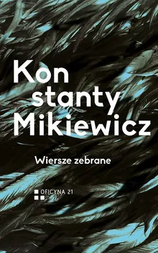 Wiersze zebrane Konstanty Mikiewicz - Konstanty Mikiewicz