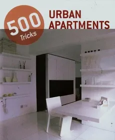 Urban apartments. 500 tricks - Outlet - Praca zbiorowa