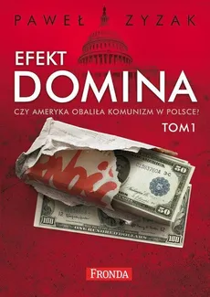 Efekt domina. Czy Ameryka obaliła komunizm w Polsce (pakiet) - Outlet - Paweł Zyzak