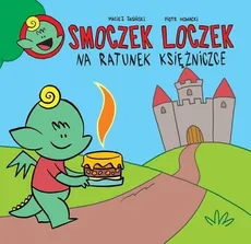 Smoczek Loczek na ratunek księżniczce - Maciej Jasiński, Piotr Nowacki