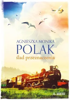 Ślad przeznaczenia - Outlet - Polak Agnieszka Monika