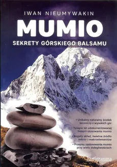 Mumio sekrety górskiego balsamu - Iwan Nieumywakin