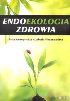 Endoekologia zdrowia - Iwan Nieumywakin, LUDMIŁA NIEUMYWAKIN