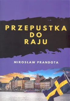 Przepustka do raju - Mirosław Prandota