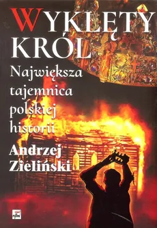 Wyklęty król - Andrzej Zieliński