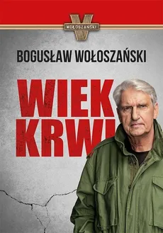 Wiek krwi - Outlet - Bogusław Wołoszański